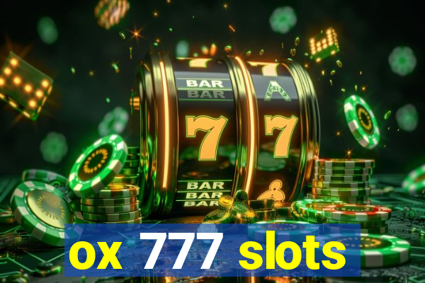 ox 777 slots